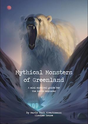 Mythical Monsters of Greenland