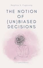 The Notion of (Un)Biased Decisions