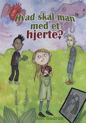 Hvad skal man med et hjerte?