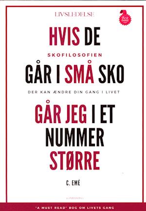 HVIS DE GÅR I SMÅ SKO GÅR JEG I ET NUMMER STØRRE