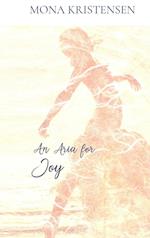 An Aria for Joy