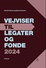 VEJVISER TIL LEGATER OG FONDE 2024