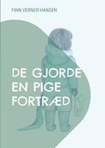 De gjorde en pige fortræd