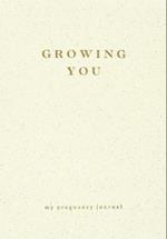 Growing You