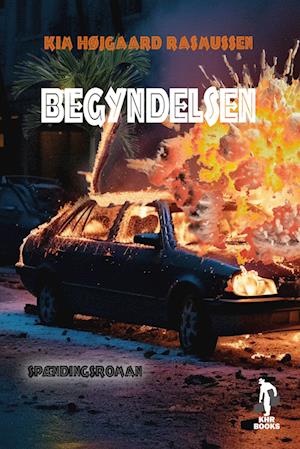 Begyndelsen - Kim Højgaard Rasmussen - Lydbog