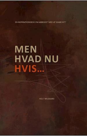 Men hvad nu hvis...