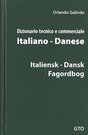 Dizionario tecnico e commerciale Italiano-Danese = Italiensk-dansk fagordbog