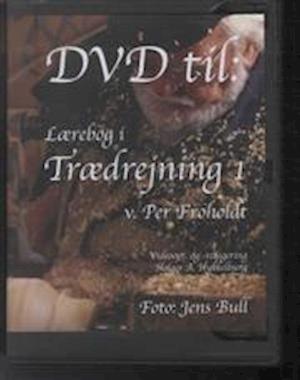 Lærebog i trædrejning 1. DVD