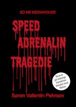 Speed Adrenalin Tragedie
