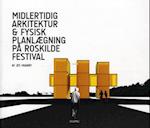 Midlertidig Arkitektur og fysisk planlægning på Roskilde Festival