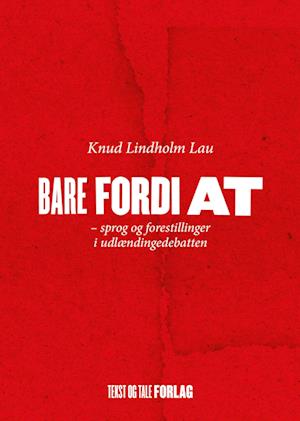 Bare fordi at