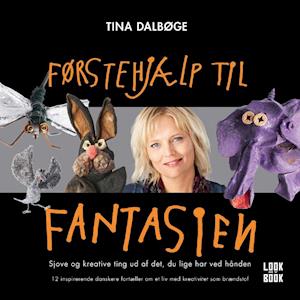 Få Førstehjælp til fantasien af Tina Indbundet bog på dansk -