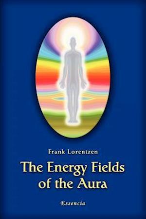 The Energy Fields of the Aura