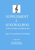 SUPPLEMENT 2 til KORALBOG til DEN DANSKE SALMEBOG 2003