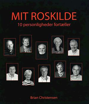 MIT ROSKILDE - 10 personligheder fortæller
