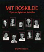 MIT ROSKILDE - 10 personligheder fortæller