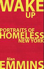 Wake Up : Portraits of Homeless New York
