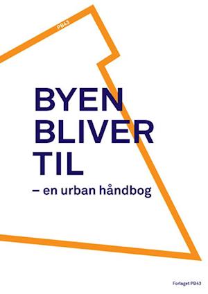 Byen bliver til