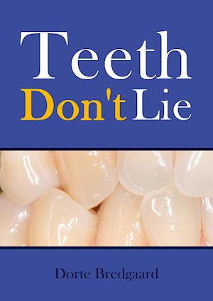 Teeth don't lie