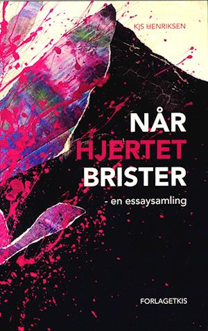 Når hjertet brister