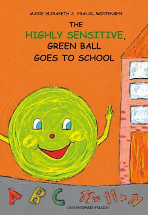 The Highly Sensitive, Green Ball Goes to School