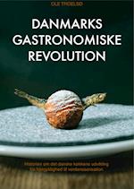 Danmarks gastronomiske revolution
