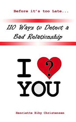 110 Ways to Detect a Bad Relationship 3rd Edition