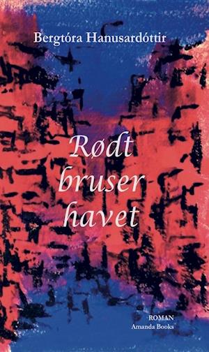 Rødt bruser havet