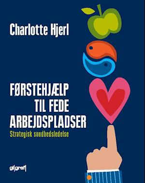 image of Førstehjælp til fede arbejdspladser-Charlotte Hjerl