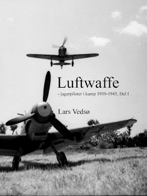 Luftwaffe-jagerpiloter i kamp 1939-1945, Del I