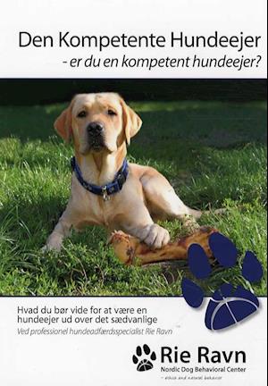 Virkelig Opaque Enumerate Få Den kompetente hundeejer af Rie Ravn som Hæftet bog på dansk -  9788799641468