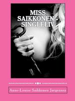 Miss Saikkonen - Singleliv