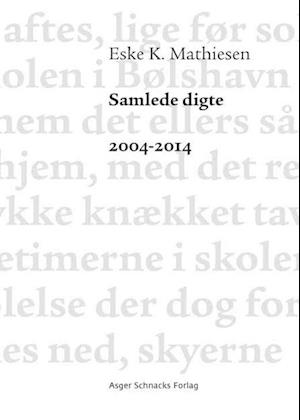 Samlede digte 2004-2014