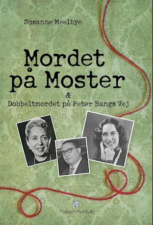 Mordet på Moster & Dobbeltmordet på Peter Bangs Vej