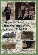 Historier om en sønderjysk familie og krigen 1914-1918