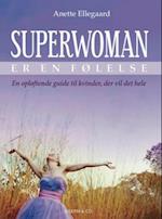 Superwoman er en følelse