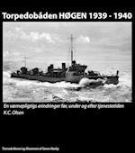 Torpedobåden HØGEN 1939 - 1940. En værnepligtigs erindringer før, under og efter tjenestetiden