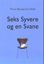 Seks Syvere og en Svane