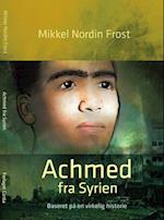 Achmed fra Syrien - baseret på en virkelig historie