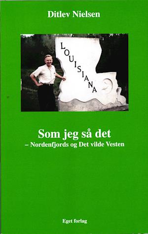 Som jeg så det- Nordenfjords og Det vilde Vesten