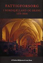 Fattigforsorg i Nordsjælland og Skåne 1575 - 1654