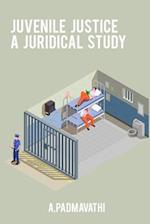 Juvenile justice a juridical study 