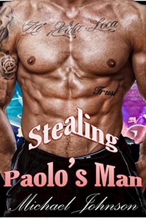 Stealing Paolo's Man: MM Erotica