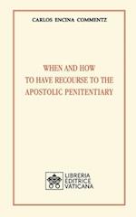When and how to have recourse to the Apostolic Penitentiary 
