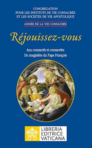 Réjouissez-vous. Aux consacrés et consacrées du magistère. Du magistère du Pape François