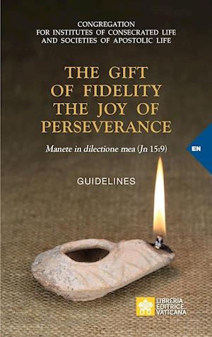 The Gift of Fidelity the Joy of Perseverance