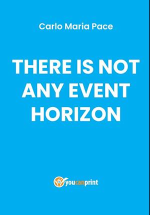 There is not any event horizon