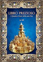 LIBRO PREZIOSO. I Quattro Doni della mia Vita