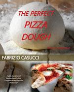 The Perfect Pizza Dough Pizza as a Profession