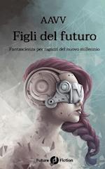 Figli del futuro